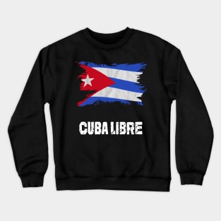 Cuba Libre Cuban Flag patria y vida Crewneck Sweatshirt